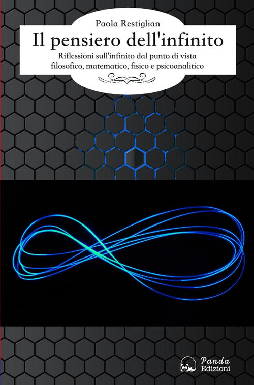 Cover of pensiero dell'infinito. Riflessioni sull'infinito dal punto di vista filosofico, matematico e psicoanalitico