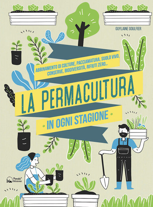 Cover of permacultura in ogni stagione. Abbinamento di colture, pacciamatura, suolo vivo, conserve, biodiversità, consumi zero