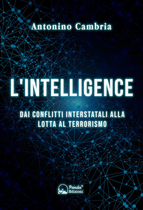 Cover of intelligence. Dai conflitti interstatali alla lotta al terrorismo