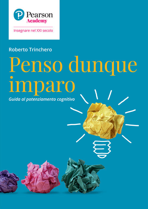 Cover of Penso dunque imparo. Guida al potenziamento cognitivo