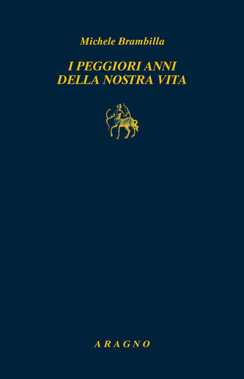 I peggiori anni della nostra vita