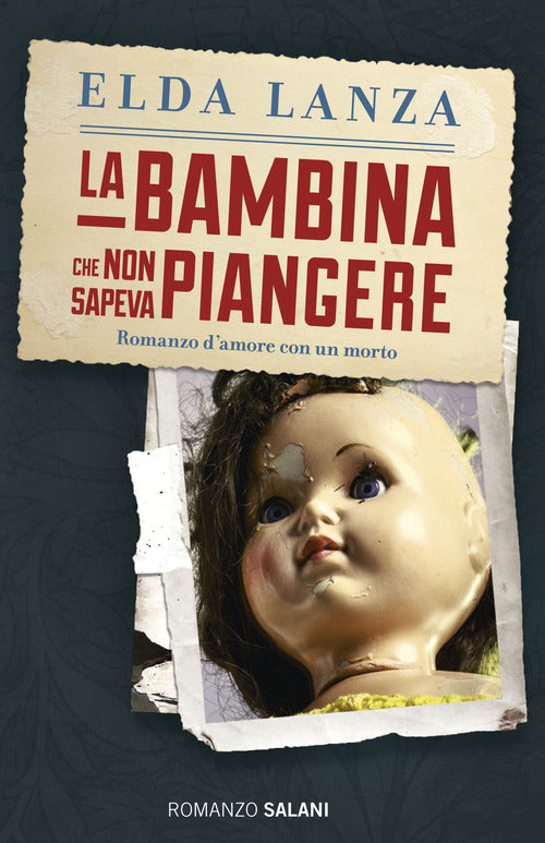 Cover of bambina che non sapeva piangere. Romanzo d'amore con un morto