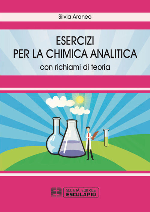Cover of Esercizi per la chimica analitica. Con richiami di teoria