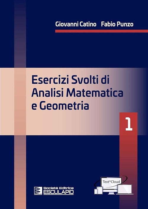 Cover of Esercizi svolti di analisi matematica e geometria 1