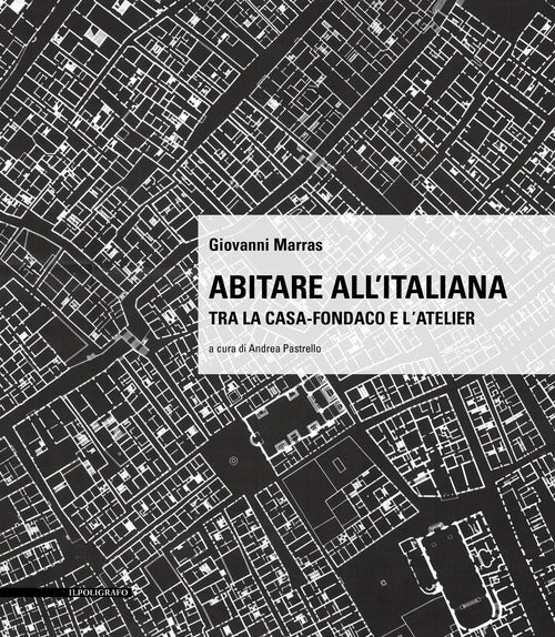 Cover of Abitare all'italiana. Tra la casa-fondaco e l'atelier