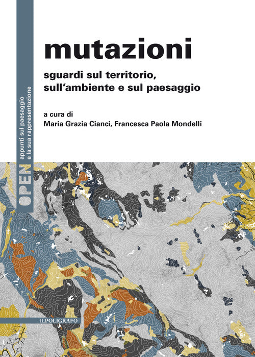 Mutazioni. Sguardi sul territorio, sull'ambiente e sul paesaggio