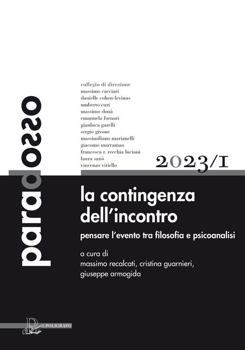 Paradosso. Rivista di filosofia. Vol. 1: La contingenza dell'incontro. Pensare l'evento tra filosofia e psicoanalisi