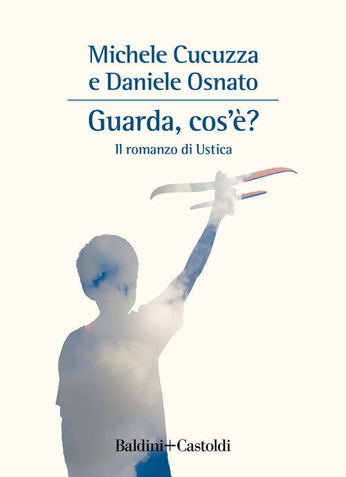Cover of Guarda, cos'è? Il romanzo di Ustica
