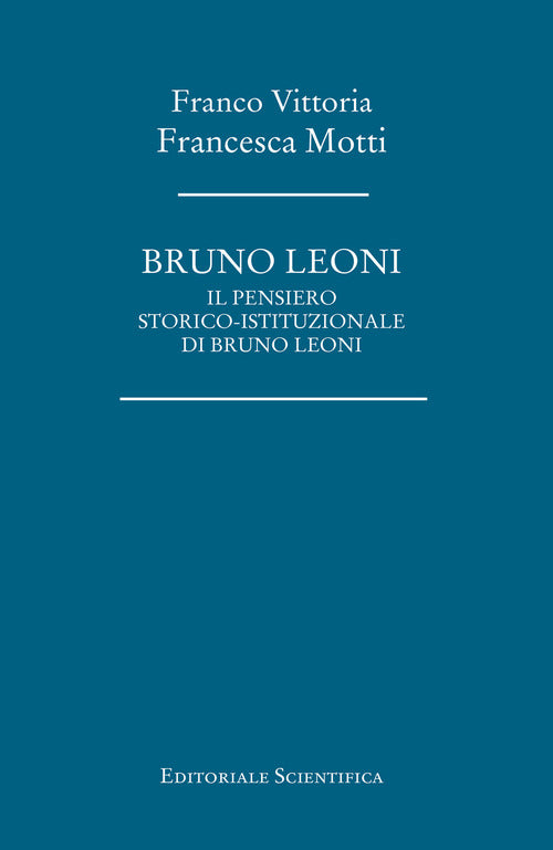 Cover of Bruno Leoni. Il pensiero storico-istituzionale di Bruno Leoni