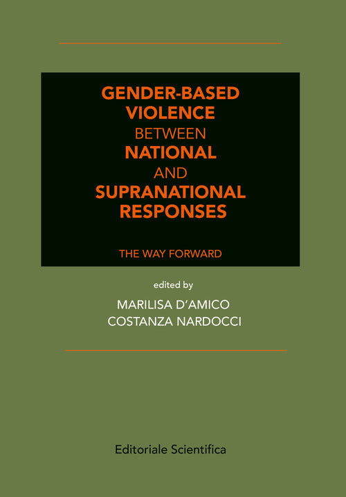 Cover of Gender-Based violence between national and supranational responses. The way forward