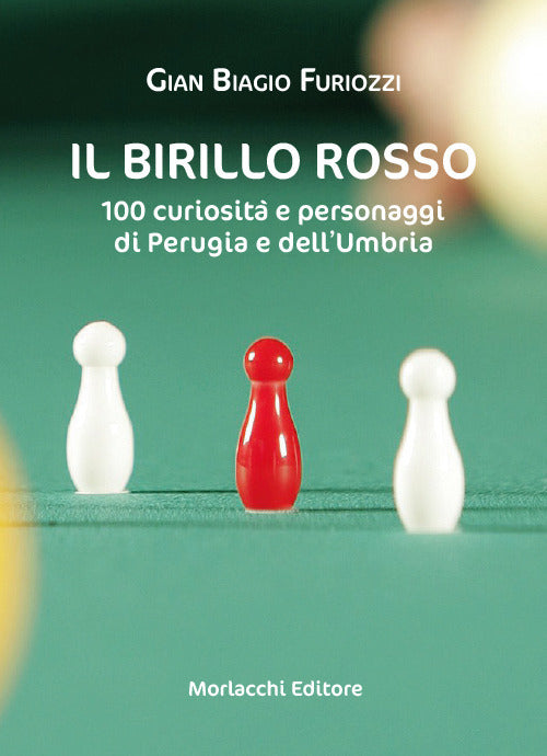 Cover of birillo rosso. 100 curiosità e personaggi di Perugia e dell'Umbria