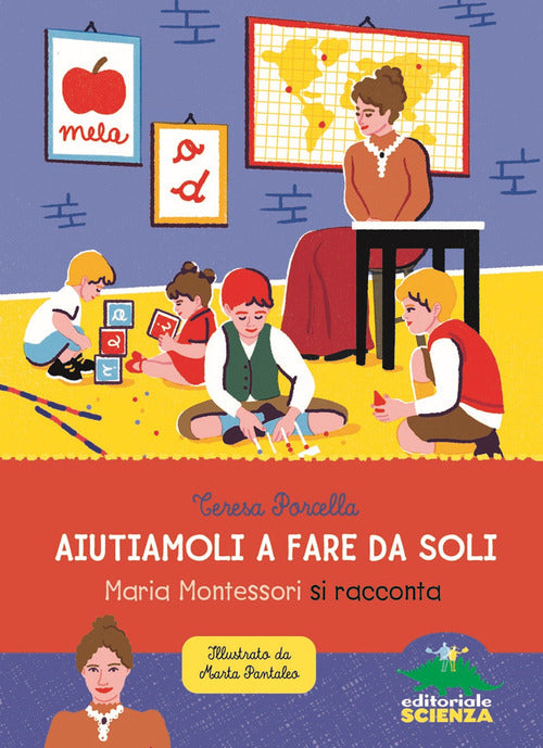 Cover of Aiutiamoli a fare da soli. Maria Montessori si racconta