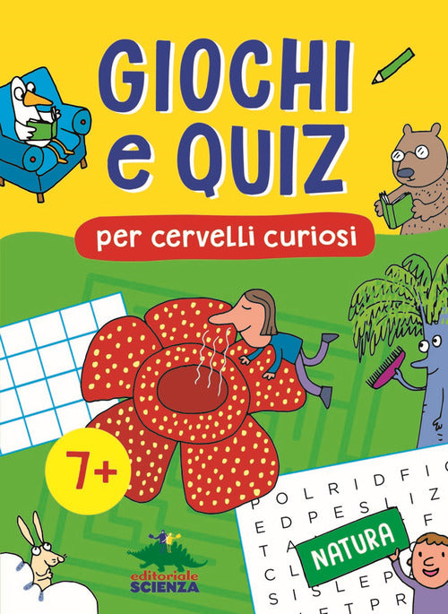 Cover of Giochi e quiz per cervelli curiosi. Natura