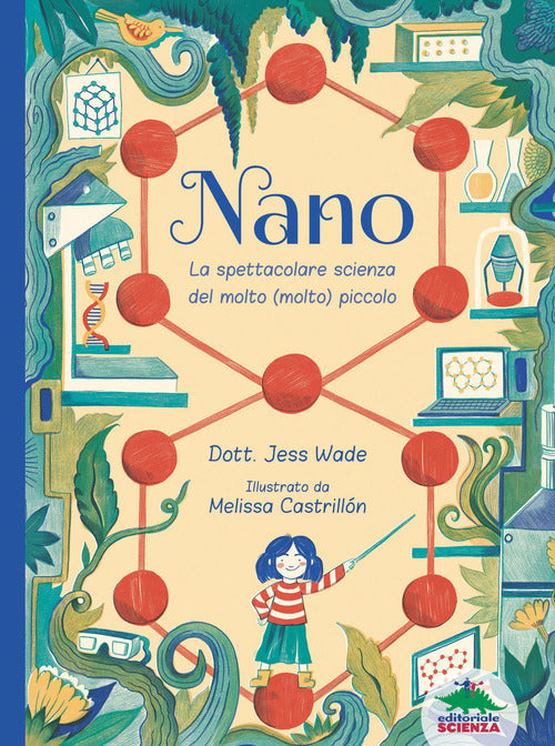 Cover of Nano. La spettacolare scienza del molto (molto) piccolo