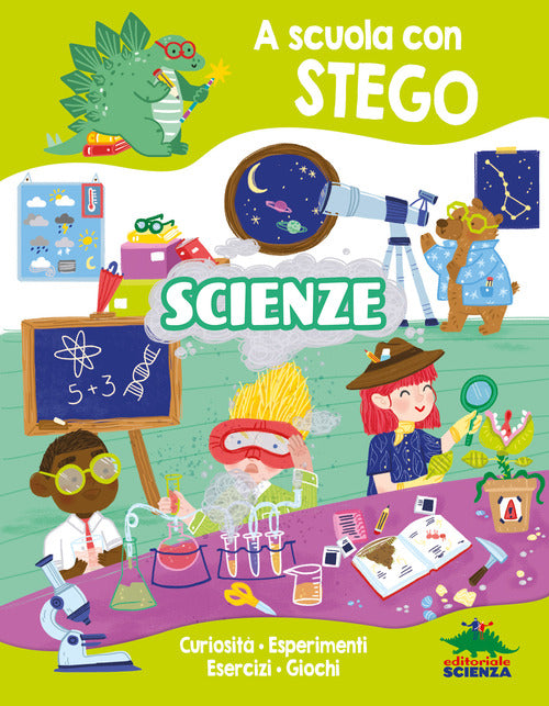 Scienze. A scuola con Stego