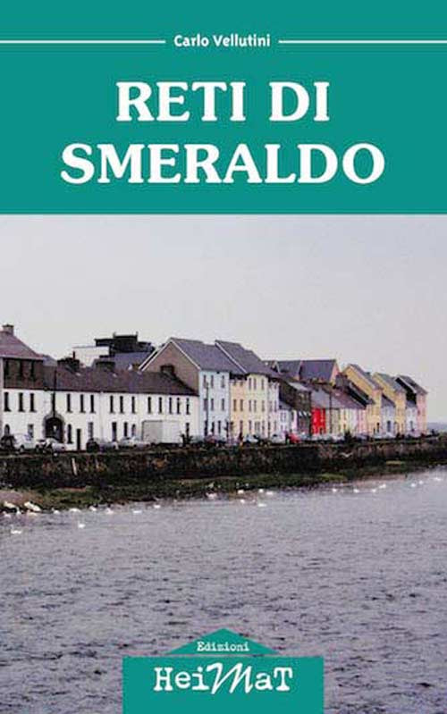 Cover of Reti di smeraldo. Dalla Maremma all'Irlanda, tra carriera, amore e nostalgia