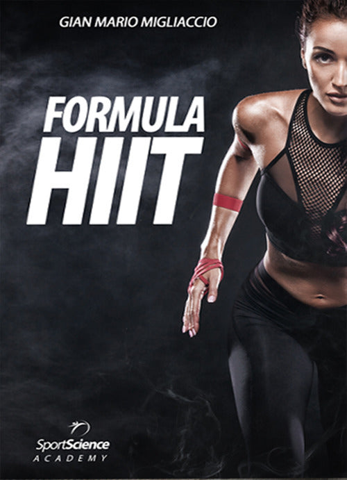 Cover of Formula HIIT. L'allenamento ad alta intensità per sport e fitness