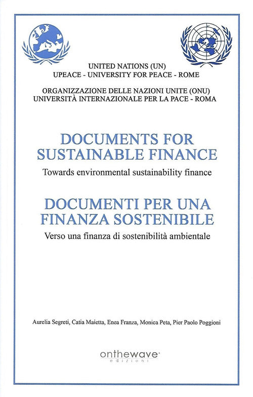 Cover of documenti per una finanza sostenibile. Verso una finanza di sostenibilità ambientale. Ediz. inglese e italiana