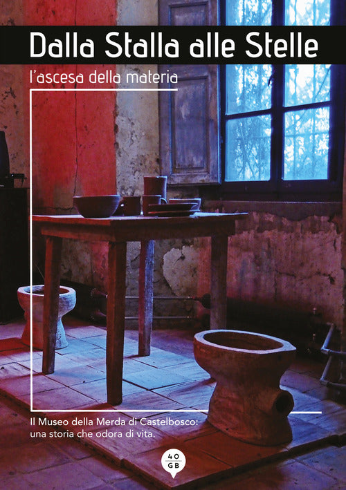 Cover of Dalla stalla alle stelle. L'ascesa della materia. Ediz. italiana e inglese