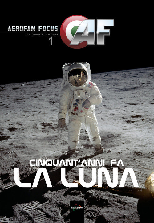 Cover of Cinquant'anni fa la Luna