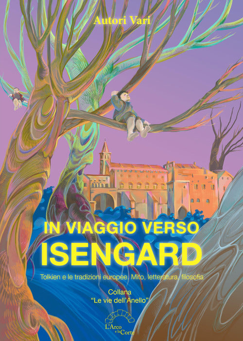 Cover of In viaggio verso Isengard. Tolkien e le tradizione europee. Mito, letteratura, filosofia