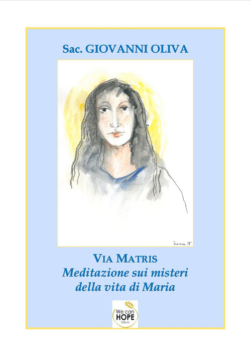 Cover of Via matris, meditazione sui misteri della vita di Maria