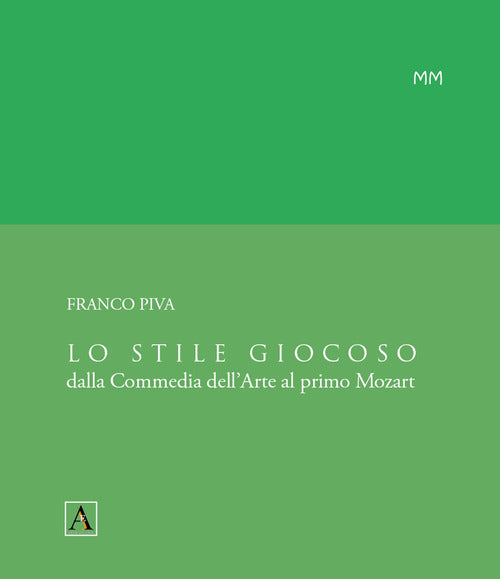 Cover of stile giocoso. Dalla Commedia dell'Arte al primo Mozart