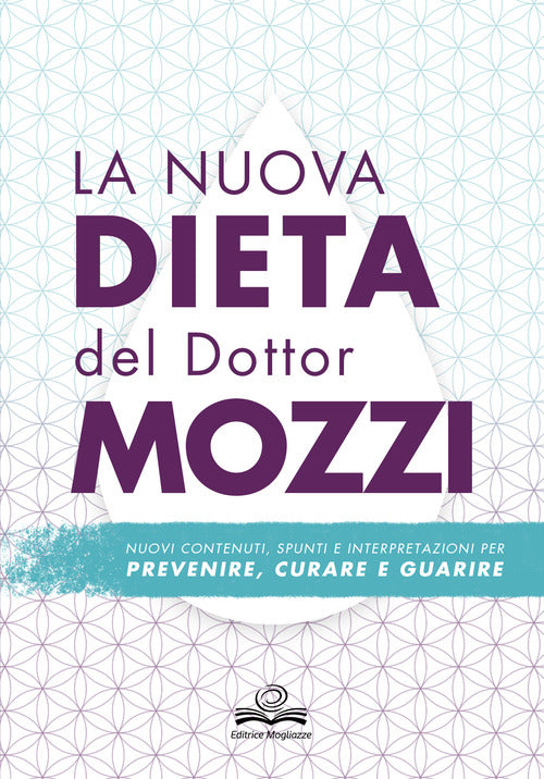 Cover of nuova dieta del dottor Mozzi. Nuovi contenuti, spunti e interpretazioni per prevenire, curare, guarire
