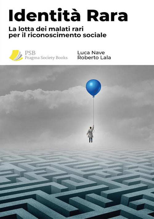 Cover of Identità rara. La lotta dei malati rari per il riconoscimento sociale