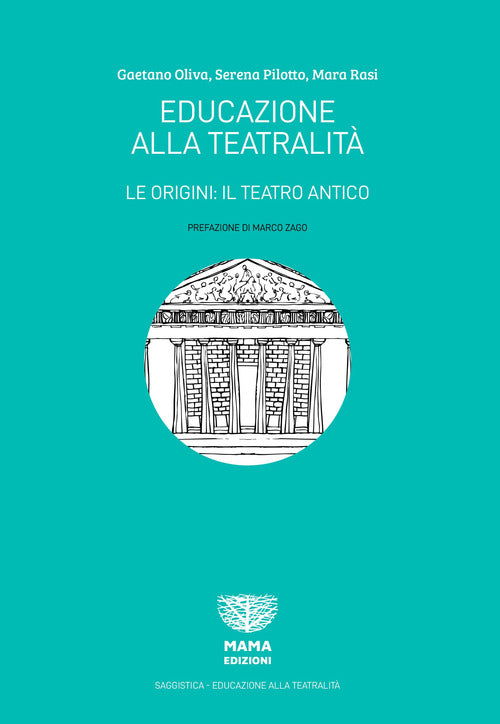 Cover of Educazione alla teatralità. Le origini: il teatro antico