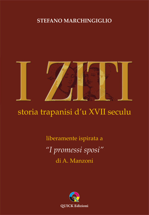 Cover of ziti. Storia trapanisi d'u XVII seculu. Liberamente ispirata a «I promessi sposi» di A. Manzoni