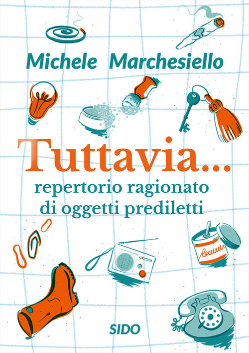 Cover of Tuttavia... Repertorio ragionato di oggetti prediletti