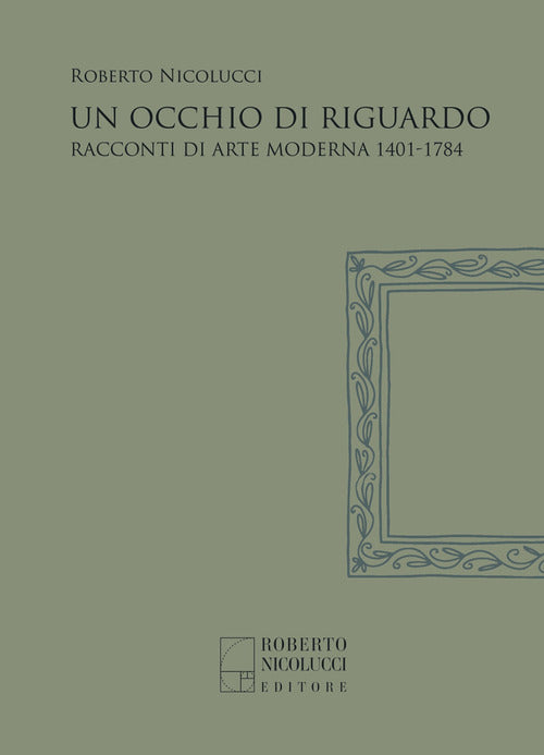 Cover of occhio di riguardo. Racconti di arte moderna 1401-1784