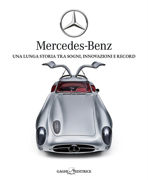 Cover of Mercedes-Benz. Una lunga storia tra sogni, tecnica e record