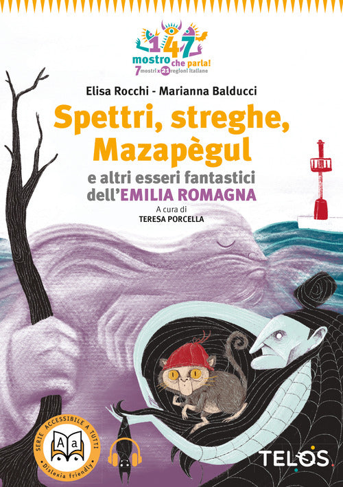 Cover of Spettri, streghe, Mazapègul e altri esseri fantastici dell'Emilia Romagna
