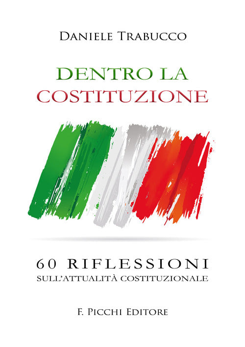 Cover of Dentro la Costituzione. 60 riflessioni sull'attualità costituzionale