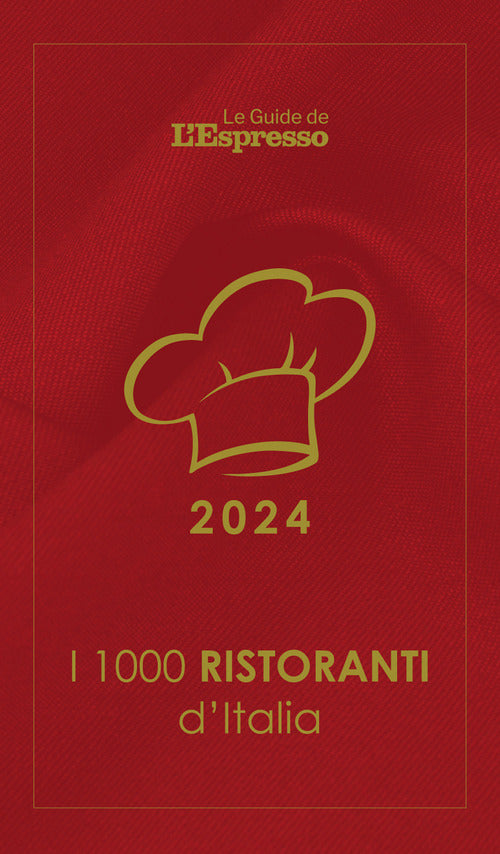 Cover of 1000 ristoranti d'Italia 2024. Le Guide de L'Espresso