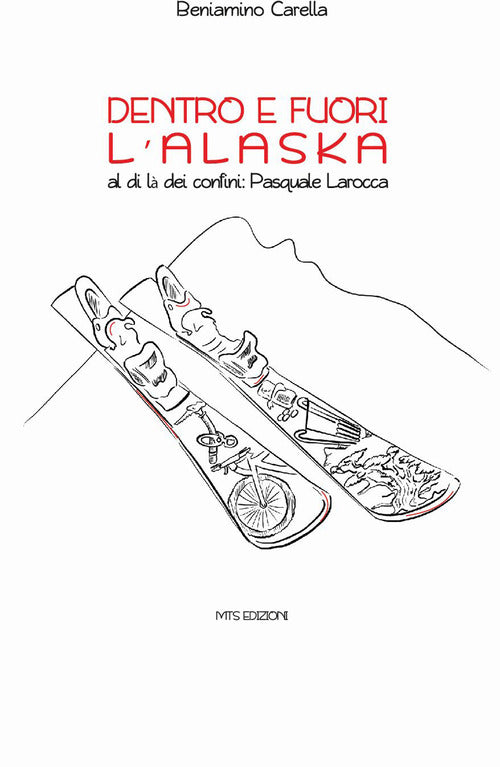 Cover of Dentro e fuori l'Alaska. Al di là dei confini: Pasquale Larocca