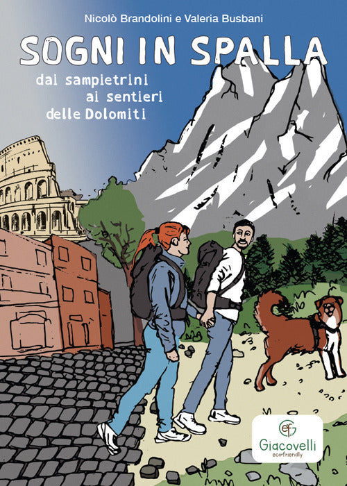 Sogni in spalla: dai sampietrini ai sentieri delle Dolomiti