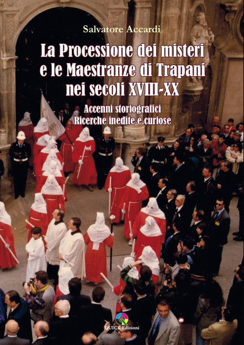Cover of processione dei misteri e le maestranze di Trapani nei secoli XVIII-XX. Accenni storiografici. Ricerche inedite e curiose