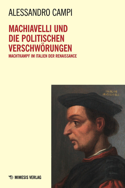 Machiavelli und die politischen Verschwrungen. Machtkampf im Italien der Renaissance