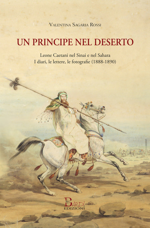 Cover of principe nel deserto. Leone Caetani nel Sinai e nel Sahara. I diari, le lettere, le fotografie (1888-1890)