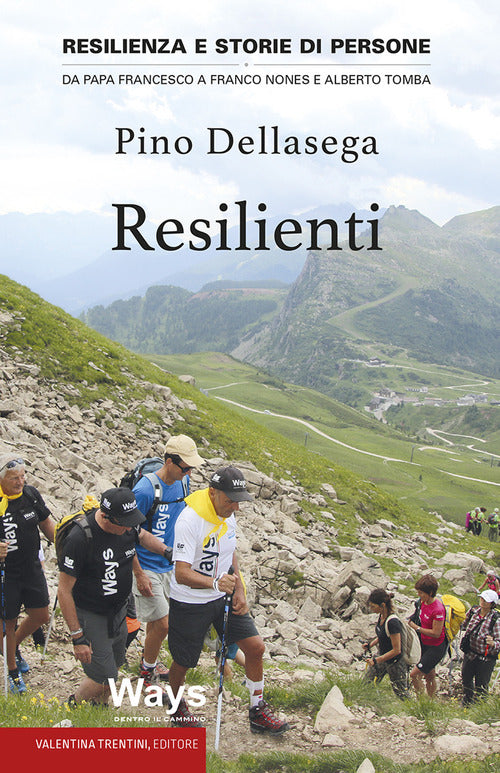 Cover of Resilienti. Resilienza e storie di persone. Da Papa Francesco a Franco Nones e Alberto Tomba