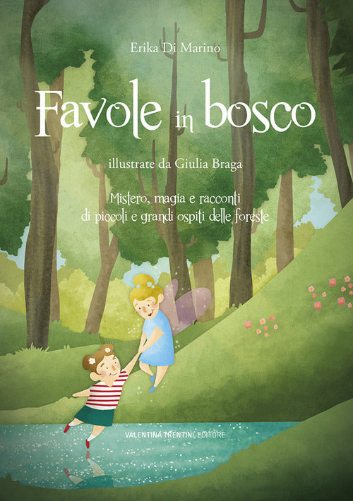 Cover of Favole in bosco. Mistero, magia e racconti di piccoli e grandi ospiti delle foreste.