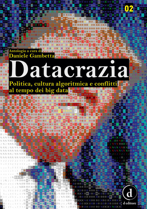 Cover of Datacrazia. Politica, cultura algoritmica e conflitti al tempo dei big data