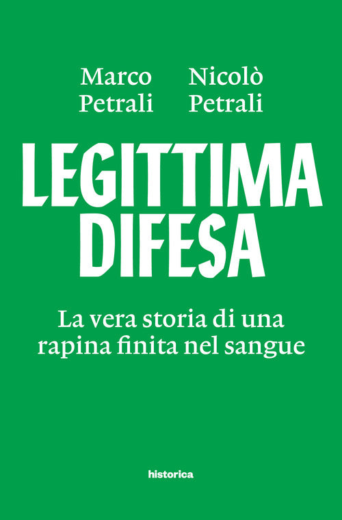 Cover of Legittima difesa. La vera storia di una rapina finita nel sangue