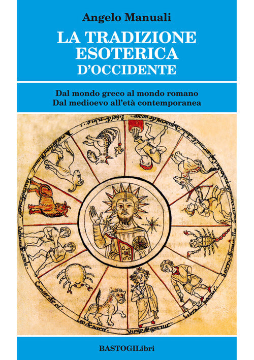 Cover of tradizione esoterica d'Occidente. Dal mondo greco al mondo romano. Dal Medioevo all'età contemporanea