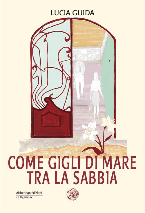 Cover of Come gigli di mare tra la sabbia
