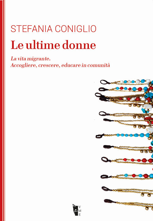 Cover of ultime donne. La vita migrante. Accogliere, crescere, educare in comunità