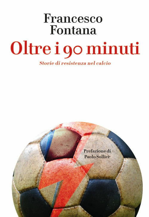 Cover of Oltre i 90 minuti. Storie di resistenza nel calcio
